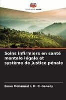 Soins infirmiers en santé mentale légale et système de justice pénale
