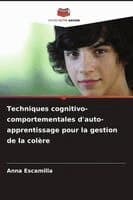 Techniques cognitivo-comportementales d'auto-apprentissage pour la gestion de la colère