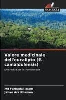 Valore medicinale dell'eucalipto (E. camaldulensis)