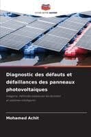Diagnostic des défauts et défaillances des panneaux photovoltaïques