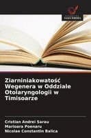 Ziarniniakowatośc Wegenera w Oddziale Otolaryngologii w Timisoarze