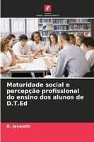 Maturidade social e percepção profissional do ensino dos alunos de D.T.Ed