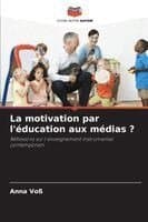 motivation par l'éducation aux médias ?
