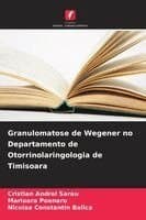 Granulomatose de Wegener no Departamento de Otorrinolaringologia de Timisoara