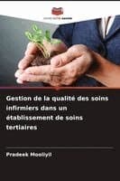 Gestion de la qualité des soins infirmiers dans un établissement de soins tertiaires