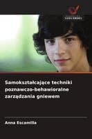 Samoksztalcające techniki poznawczo-behawioralne zarządzania gniewem