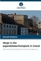 Wege in die Jugendobdachlosigkeit in Irland