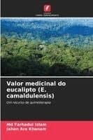 Valor medicinal do eucalipto (E. camaldulensis)