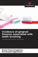 Incidence of gingival fissures associated with tooth brushing