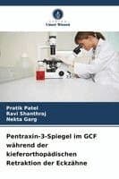 Pentraxin-3-Spiegel im GCF während der kieferorthopädischen Retraktion der Eckzähne