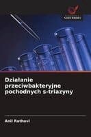Dzialanie przeciwbakteryjne pochodnych s-triazyny