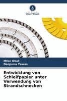 Entwicklung von Schleifpapier unter Verwendung von Strandschnecken