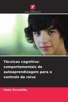 Técnicas cognitivo-comportamentais de autoaprendizagem para o controlo da raiva
