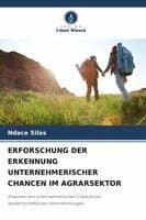 Erforschung Der Erkennung Unternehmerischer Chancen Im Agrarsektor