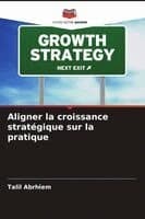Aligner la croissance stratégique sur la pratique