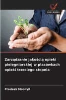 Zarządzanie jakością opieki pielęgniarskiej w placówkach opieki trzeciego stopnia