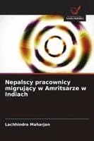 Nepalscy pracownicy migrujący w Amritsarze w Indiach