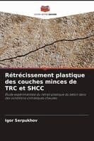Rétrécissement plastique des couches minces de TRC et SHCC