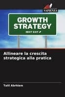 Allineare la crescita strategica alla pratica