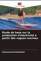 Étude de base sur la production d'électricité à partir des vagues marines