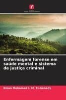 Enfermagem forense em saúde mental e sistema de justiça criminal