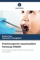 Prächirurgische nasoalveoläre Formung (PNAM)
