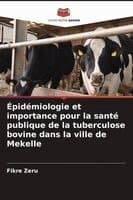 Épidémiologie et importance pour la santé publique de la tuberculose bovine dans la ville de Mekelle