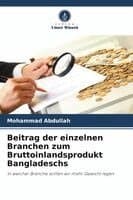 Beitrag der einzelnen Branchen zum Bruttoinlandsprodukt Bangladeschs