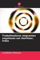 Trabalhadores migrantes nepaleses em Amritsar, Índia