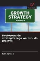 Dostosowanie strategicznego wzrostu do praktyki