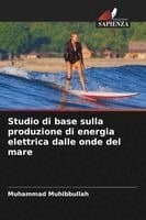 Studio di base sulla produzione di energia elettrica dalle onde del mare