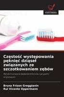 Częstośc występowania pęknięc dziąsel związanych ze szczotkowaniem zębów