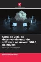 Ciclo de vida do desenvolvimento de software na nuvem SDLC na nuvem