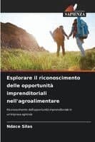 Esplorare il riconoscimento delle opportunità imprenditoriali nell'agroalimentare