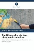 Dinge, die wir tun, ohne nachzudenken
