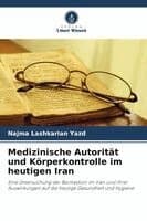Medizinische Autorität und Körperkontrolle im heutigen Iran