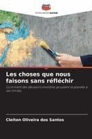 Les choses que nous faisons sans réfléchir