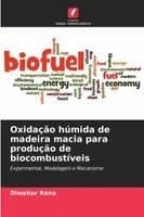 Oxidação húmida de madeira macia para produção de biocombustíveis