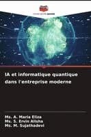 IA et informatique quantique dans l'entreprise moderne