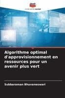 Algorithme optimal d'approvisionnement en ressources pour un avenir plus vert