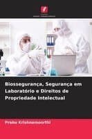 Biossegurança, Segurança em Laboratório e Direitos de Propriedade Intelectual