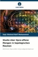 Studie über Hpre-offene Mengen in topologischen Räumen