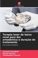 Terapia laser de baixo nível para dor ortodôntica e duração do tratamento