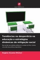 Tendências no desperdício na educação e estratégias dinâmicas de mitigação social