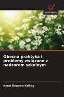 Obecna praktyka i problemy związane z nadzorem szkolnym