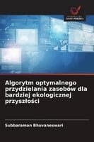 Algorytm optymalnego przydzielania zasobów dla bardziej ekologicznej przyszlości