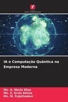 IA e Computação Quântica na Empresa Moderna