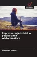 Reprezentacja kobiet w powieściach wiktoriańskich