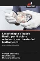 Laserterapia a basso livello per il dolore ortodontico e durata del trattamento