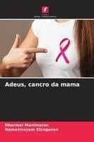 Adeus, cancro da mama